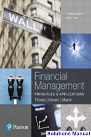 financial management principles applications 13th edition titman solutions manual