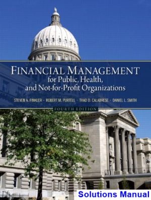 financial management public health not for profit organizations 4th edition finkler solutions manual