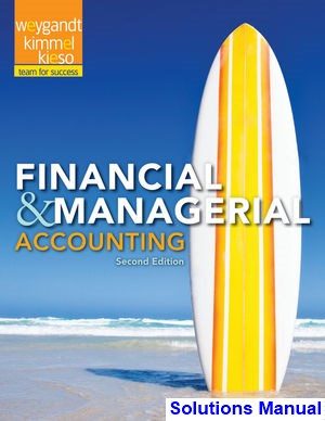 financial managerial accounting 2nd edition weygandt solutions manual