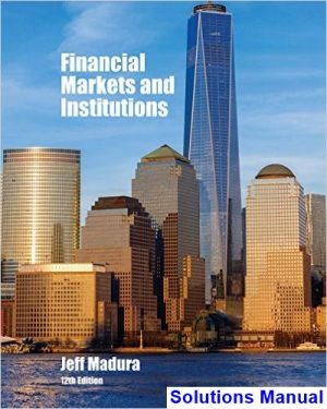 financial markets institutions 12th edition madura solutions manual