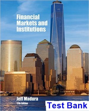 financial markets institutions 12th edition madura test bank