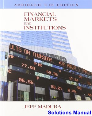 financial markets institutions abridged edition 11th edition jeff madura solutions manual