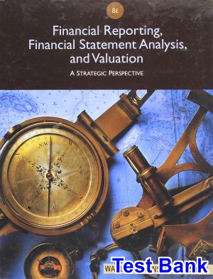 financial reporting financial statement analysis valuation 8th edition wahlen test bank