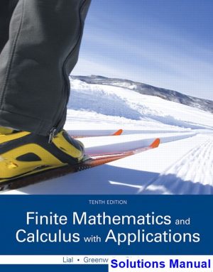 finite mathematics calculus applications 10th edition lial solutions manual