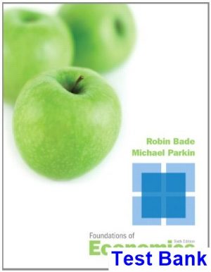 foundations economics 6th edition bade test bank