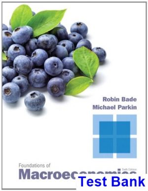 foundations macroeconomics 6th edition bade test bank