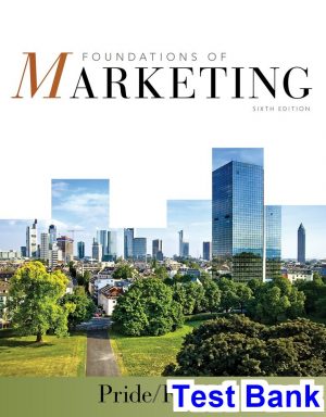 foundations marketing 6th edition pride test bank