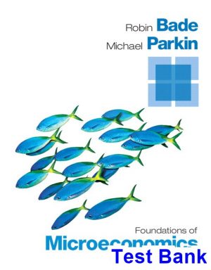 foundations microeconomics 7th edition bade test bank