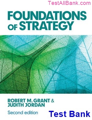 Foundations Of Strategy 2nd Edition Grant Test Bank - Test Bank ...