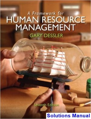 framework human resource management 7th edition gary dessler solutions manual