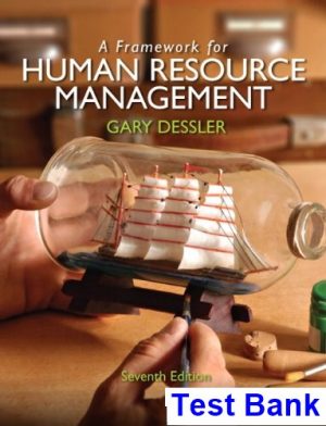 framework human resource management 7th edition gary dessler test bank