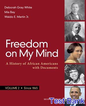 freedom on my mind volume 2 a history of african americans with documents 2nd edition white test bank
