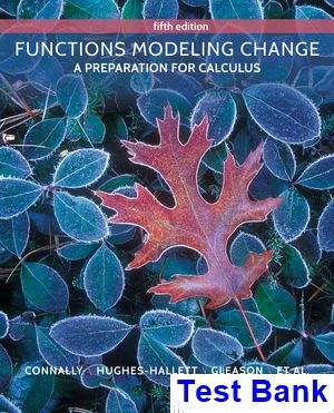 functions modeling change preparation calculus 5th edition connally test bank