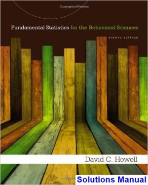 fundamental statistics behavioral sciences 8th edition howell solutions manual