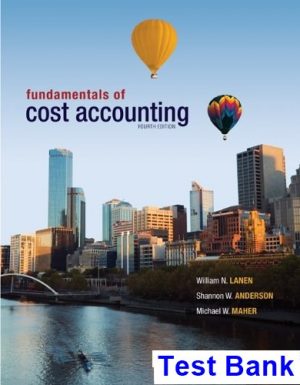 fundamentals cost accounting 4th edition lanen test bank