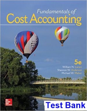 fundamentals cost accounting 5th edition lanen test bank