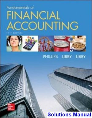 fundamentals financial accounting 5th edition phillips solutions manual