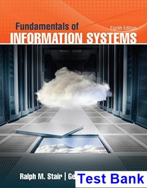 fundamentals information systems 8th edition stair test bank