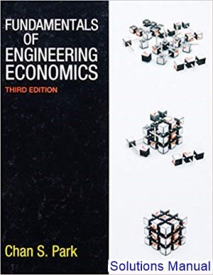 fundamentals of engineering economics 3th edition park solutions manual