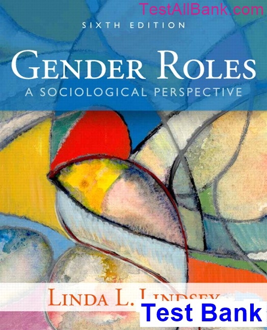 Gender Roles A Sociological Perspective 6th Edition Lindsey Test Bank