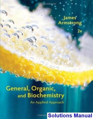general organic biochemistry applied approach 2nd edition james armstrong solutions manual