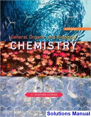 general organic biological chemistry 6th edition stoker solutions manual