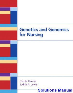genetics genomics nursing 1st edition kenner solutions manual