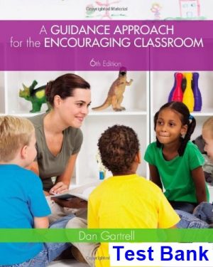 guidance approach encouraging classroom 6th edition dan gartrell test bank