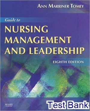 guide to nursing management and leadership 8th edition tomey test bank