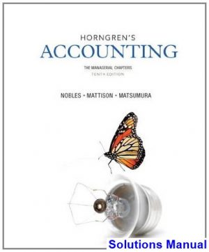 horngrens accounting managerial chapters 10th edition nobles solutions manual