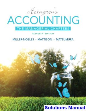 horngrens accounting managerial chapters 11th edition miller nobles solutions manual