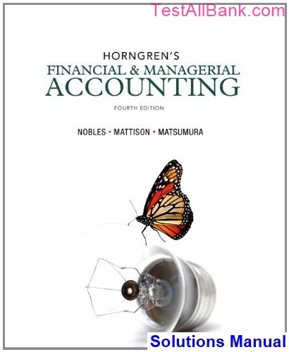 Horngrens Financial And Managerial Accounting 4th Edition Nobles ...