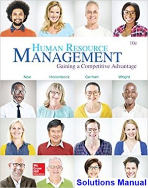 human resource management gaining competitive advantage 10th edition noe solutions manual