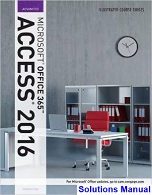 illustrated course guide microsoft office 365 access 2016 advanced 1st edition friedrichsen solutions manual