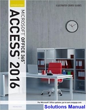 illustrated course guide microsoft office 365 access 2016 introductory 1st edition friedrichsen solutions manual