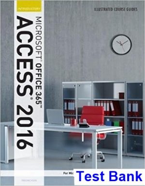 illustrated course guide microsoft office 365 access 2016 introductory 1st edition friedrichsen test bank