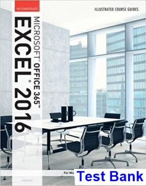 illustrated course guide microsoft office 365 excel 2016 intermediate spiral bound version 1st edition wermers test bank