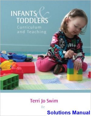 infants toddlers curriculum teaching 8th edition terri swim solutions manual