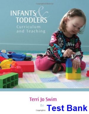 infants toddlers curriculum teaching 8th edition terri swim test bank