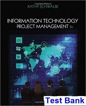 information technology project management 8th edition kathy schwalbe test bank