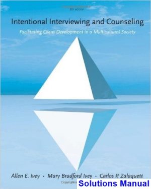 intentional interviewing counseling facilitating client development multicultural society 8th edition ivey solutions manual