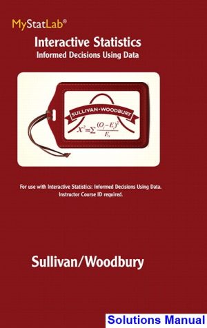 interactive statistics informed decisions using data 1st edition sullivan solutions manual