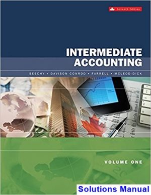 intermediate accounting volume 1 canadian 7th edition beechy solutions manual