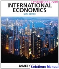 international economics 6th edition james gerber solutions manual