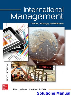 international management culture strategy behavior 10th edition luthans solutions manual