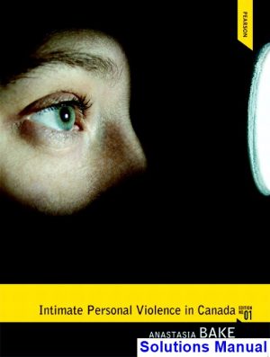 intimate personal violence canada canadian 1st edition bake solutions manual