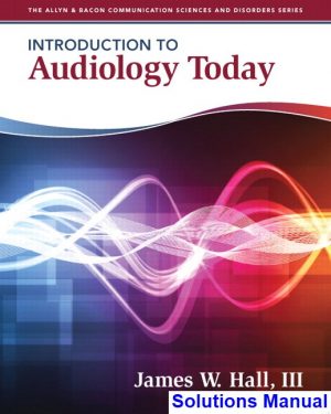 introduction audiology today 1st edition hall solutions manual