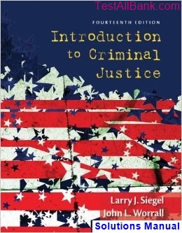 introduction criminal justice 14th edition siegel solutions manual