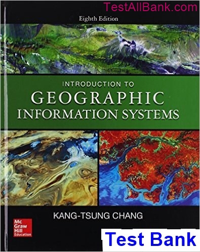 Introduction To Geographic Information Systems 8th Edition Karl Test Bank