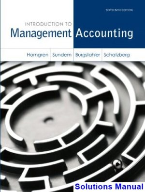 introduction management accounting 16th edition horngren solutions manual